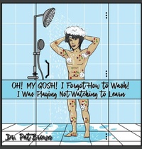 Enlarge image Cover: OH! MY GOSH! I Forgot How to Wash! - R&P Online Enterprises