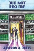 Cover: But Not for Me - Bronzeville Books