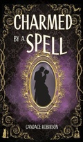 Cover: Charmed by a Spell - Crooked Heart Publishing