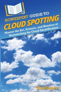 Abbildung von: HowExpert Guide to Cloud Spotting - HowExpert
