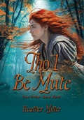 Cover: 'Tho I Be Mute - Historium Press