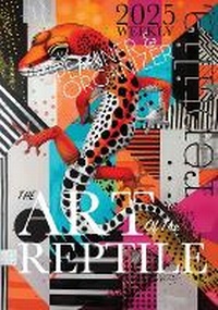 Abbildung von: The Art of the Reptile 2025 Weekly Planner and Organizer - Soggy Nomad Press