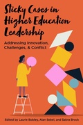 Cover: Sticky Cases in Higher Education Leadership - Myers Education Press