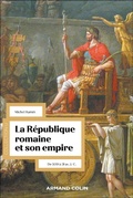 Cover: La R&eacute;publique romaine et son empire - 2e &eacute;d. - Armand Colin