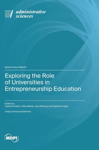 Enlarge image Cover: Exploring the Role of Universities in Entrepreneurship Education - MDPI AG