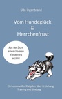 Bild: Vom Hundeglück & Herrchenfrust - BoD - Books on Demand