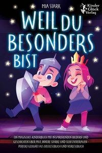 Abbildung von: Weil Du besonders bist: Ein magisches Kinderbuch mit inspirierenden Bildern und Geschichten über Mut, innere Stärke und Selbstvertrauen - Perfekt geeignet als Erstlesebuch und Vorlesebuch - Bu¨romu¨sli