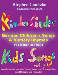 Abbildung von: Kinderlieder Songbook - German Children's Songs & Nursery Rhymes - Kids Songs, Vol. 3 - Janetzko, Stephen