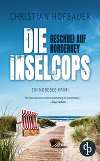 Abbildung von: Geschrei auf Norderney | Die humorvolle Nordsee-Krimi-Reihe - dp DIGITAL PUBLISHERS GmbH