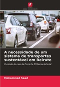 Cover: A necessidade de um sistema de transportes sustentavel em Beirute - Edicoes Nosso Conhecimento