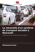 Cover: La necessite d'un systeme de transport durable a Beyrouth - Editions Notre Savoir