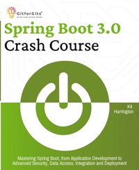 Enlarge image Cover: Spring Boot 3.0 Crash Course - GitforGits