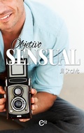 Cover: Objetivo sensual - Harlequin, una divisi&oacute;n de HarperCollins Ib&eacute;rica, S.A.