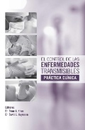 Cover: El Control de Las Enfermedades Transmisibles - Practica Clinica - Pan American Health Organization