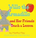 Cover: Willo the Armadillo and Her Friends Teach a Lesson - Willo Books