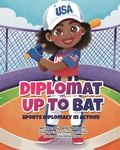 Cover: Diplomat Up to Bat - Young Ambassadors Press