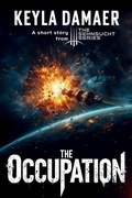 Cover: The Occupation (Sehnsucht Short Stories, #5) - Keyla Damaer