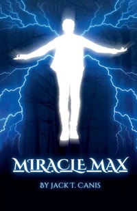 Enlarge image Cover: Miracle Max - Jack T Canis