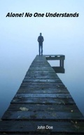 Cover: Alone! No One Understands - John Doe