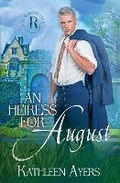 Cover: An Heiress for August - Kathleen Ayers