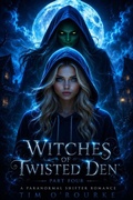 Cover: Witches of Twisted Den (Part Four): A Paranormal Shifter Romance - Ravenwoodgreys