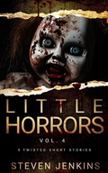 Cover: Little Horrors: Vol. 4 - Steven Jenkins