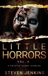 Enlarge image Cover: Little Horrors: Vol. 4 - Steven Jenkins
