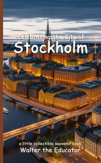 Abbildung von: Celebrating the City of Stockholm - Silent King Books