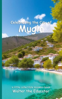 Abbildung von: Celebrating the City of Mugla - Silent King Books