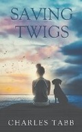 Cover: Saving Twigs - Gifted Time Books