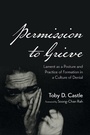 Cover: Permission to Grieve - Wipf and Stock Publishers