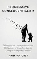 Cover: Progressive Consequentialism - Rowman & Littlefield Publishers