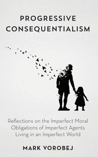 Enlarge image Cover: Progressive Consequentialism - Rowman & Littlefield Publishers