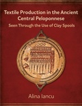 Cover: Textile Production in the Ancient Central Peloponnese - Casemate Publishers