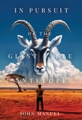 Cover: In Pursuit of the Giant Sable Antelope - Atmosphere Press