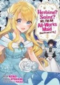 Cover: Heroine? Saint? No, I'm an All-Works Maid (And Proud of It)! (Manga) Vol. 2 - Seven Seas Entertainment, LLC