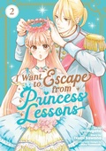 Cover: I Want to Escape from Princess Lessons (Manga) Vol. 2 - Seven Seas Entertainment, LLC