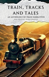 Enlarge image Cover: Train, Tracks and Tales - Notion Press