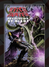 Enlarge image Cover: Witch Hunter - The Revolution By Night - Monarch Comics, LLC