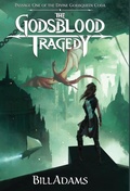 Cover: The Godsblood Tragedy - Willow Wraith Press