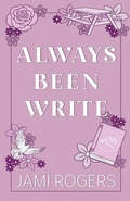 Cover: Always Been Write - Jami Rogers