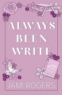 Enlarge image Cover: Always Been Write - Jami Rogers