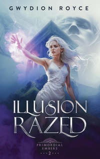 Enlarge image Cover: Illusion Razed (Primordial Embers, #2) - Oracle of Lost Paths Books