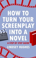 Cover: How to Turn Your Screenplay into a Novel - Pitch Master Press