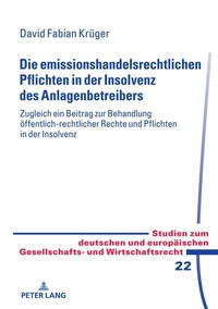 Abbildung von: Die emissionshandelsrechtlichen Pflichten in der Insolvenz des Anlagenbetreibers - Peter Lang Verlag