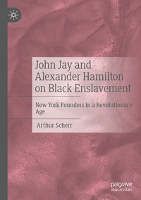 Abbildung von: John Jay and Alexander Hamilton on Black Enslavement - Palgrave Macmillan