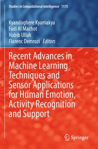 Enlarge image Cover: Recent Advances in Machine Learning Techniques and Sensor Applications for Human Emotion, Activity Recognition and Support - Springer