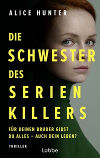Abbildung von: Die Schwester des Serienkillers - Lübbe