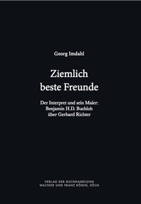 Abbildung von: Ziemlich beste Freunde. Der Interpret und sein Maler: Benjamin H.D. Buchloh über Gerhard Richter - König, Walther