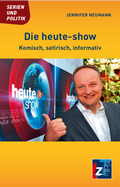 Cover: Die heute-show - Landeszentrale f. polit. Bild. Th&uuml;ringen